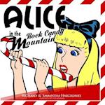 Alice in Rock Candy Mountain