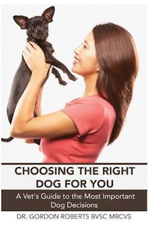 Choosing the Right Dog For You