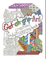 Get-Ah-Grip-Art Creations Adult Coloring Book