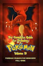 The Complete Guide to Drawing Pokemon Volume 10