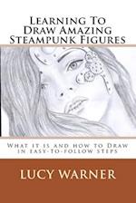 Learning to Draw Amazing Steampunk Figures