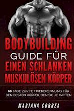 BODYBUILDING GUIDE Fur EINEN SCHLANKEN, MUSKULOSEN KORPER