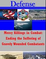 Mercy Killings in Combat