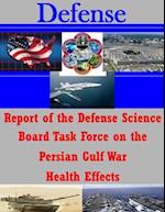 Report of the Defense Science Board Task Force on the Persian Gulf War Health Effects