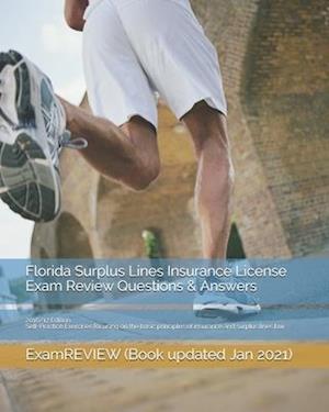 Florida Surplus Lines Insurance License Exam Review Questions & Answers 2016/17 Edition