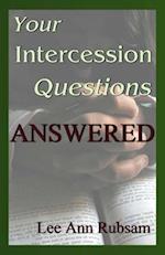 Your Intercession Questions Answered