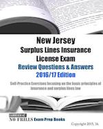 New Jersey Surplus Lines Insurance License Exam Review Questions & Answers 2016/17 Edition