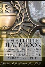 The Little Black Book: An Apostolic Guide For New Ministers of The Gospel 