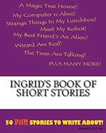 Ingrid's Book of Short Stories