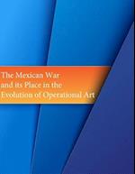 The Mexican War and Its Place in the Evolution of Operational Art