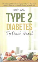 Type 2 Diabetes the Owner's Manual