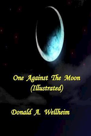 One Against the Moon (Illustrated)