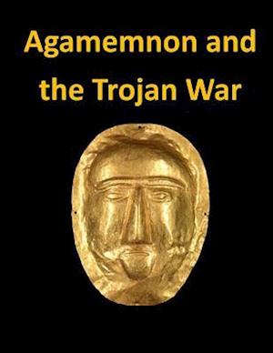 Agamemnon and the Trojan War