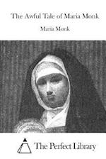 The Awful Tale of Maria Monk