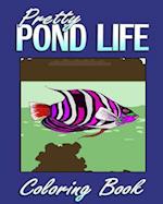 Pretty Pond Life (Coloring Book)