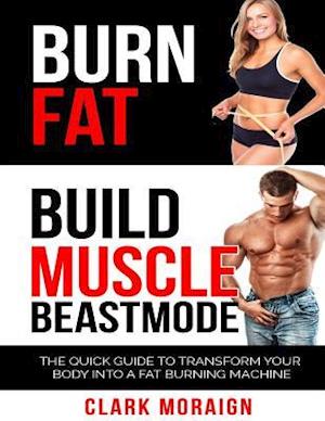 Burn Fat Build Muscle