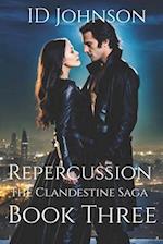 Repercussion: The Clandestine Saga Book Three 