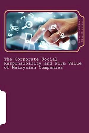 The Corporate Social Responsibility and Firm Value of Malaysian Companies