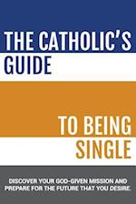 The Catholic's Guide to Being Single