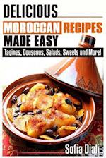 Delicious Moroccan Recipes Made Easy