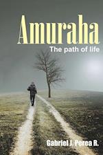 Amuraha: The path of life 