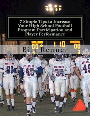 7 Simple Tips to Increase Your High School Football Program Participation and Player Performance