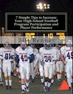 7 Simple Tips to Increase Your High School Football Program Participation and Player Performance