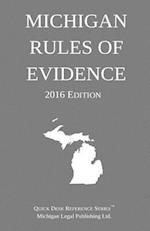 Michigan Rules of Evidence; 2016 Edition