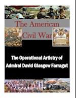 The Operational Artistry of Admiral David Glasgow Farragut