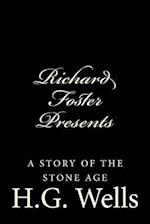 Richard Foster Presents "a Story of the Stone Age"