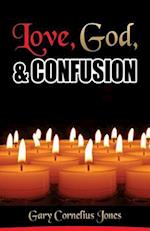 Love, God & Confusion