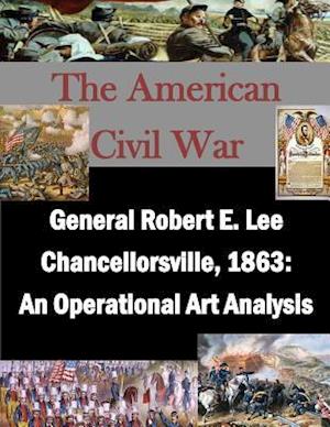 General Robert E. Lee Chancellorsville, 1863