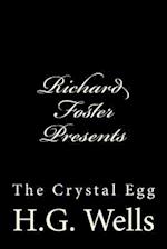 Richard Foster Presents "the Crystal Egg"