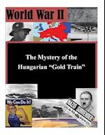 The Mystery of the Hungarian Gold Train