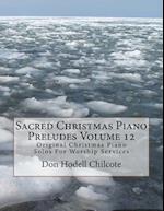 Sacred Christmas Piano Preludes Volume 12
