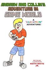 Andrew and Collin's Adventure in Game World