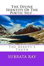The Divine Identity Of The Poetic Self .