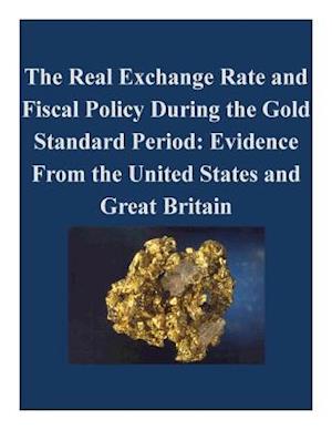 The Real Exchange Rate and Fiscal Policy During the Gold Standard Period