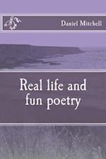 Real Life and Fun Poetry