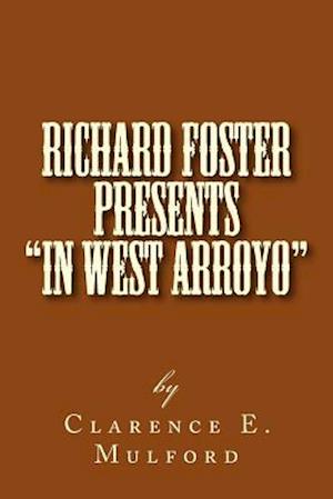 Richard Foster Presents in West Arroyo