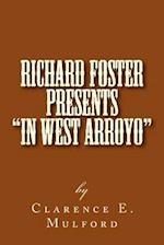 Richard Foster Presents in West Arroyo