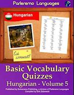 Parleremo Languages Basic Vocabulary Quizzes Hungarian - Volume 5