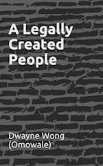 A Legally Created People
