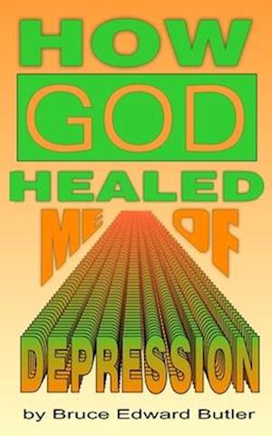 How God Healed Me of Depression