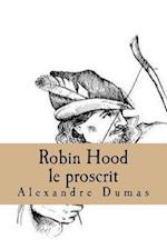 Robin Hood Le Proscrit