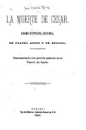 La Muerte de Cesar, Drama Histórico