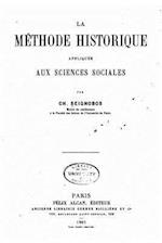 La Méthode Historique Appliquée Aux Sciences Sociales