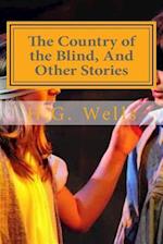 The Country of the Blind, and Other Stories