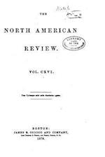 The North American Review - Vol. CXVI