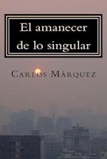 El Amanecer de Lo Singular